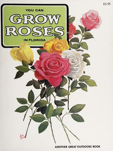 You Can Grow Roses In Florida