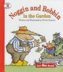 Noggin And Bobbin In The Garden