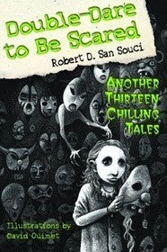 Double-Dare To Be Scared: Another Thirteen Chilling Tales (Dare To Be Scared)