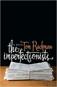 The Imperfectionists: a novel