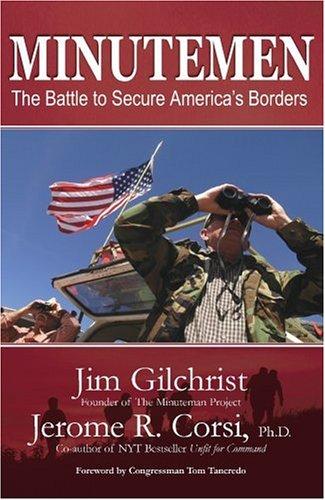 Minutemen: The Battle To Secure America's Borders
