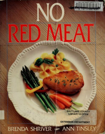 No Red Meat Cook Book: 300 Delicious Low Fat, Low Cholesterol Recipes