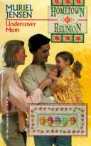 Undercover Mom (Harlequin Romance Hometown Reunion Return To Tyler #9)