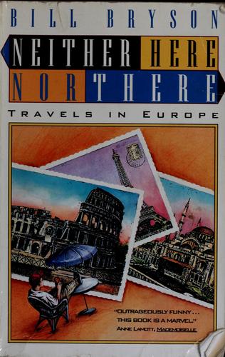 Neither Here Nor There: Travels In Europe: travels in Europe