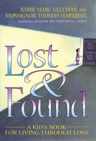 Lost & Found: A Kid's Book For Living Through Loss: a kid's book for living through loss