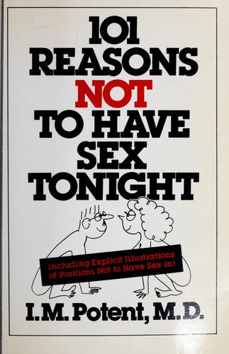 101 Reasons Not To Have Sex To