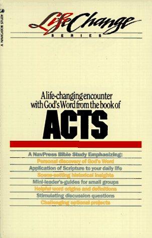 A Navpress Bible Study On The Books Of Acts (Lifechange Series)