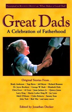 Great Dads:  A Celebration Of Fatherhood
