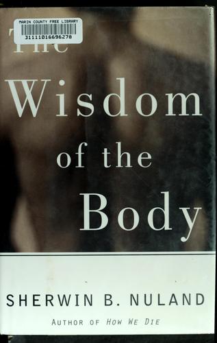 The Wisdom Of The Body: Discovering The Human Spirit