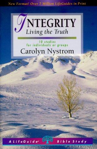 Integrity: Living the Truth (Lifeguide Bible Studies)