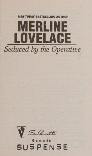 Seduced By The Operative (Silhouette Romantic Suspense)