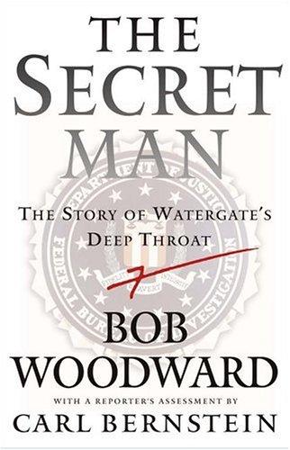 The Secret Man: The Story Of Watergate's Deep Throat