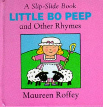 Little Bo Peep And Other Rhymes (Slip-Slide): amd other rhymes