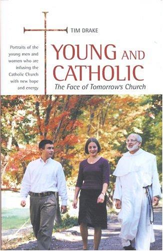 Young And Catholic: the face of tomorrow's church
