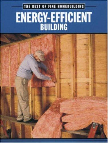 Energy-Efficient Building (Best Of Fine Homebuilding)