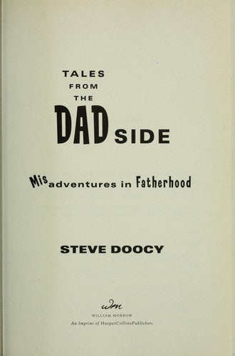 Tales From The Dad Side: Misadventures In Fatherhood