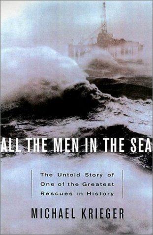 All The Men In The Sea: The Untold Story Of One Of The Greatest Rescues In History