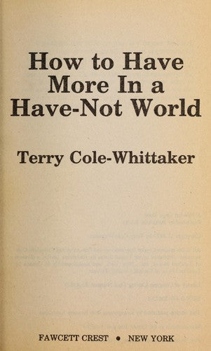 How To Have More In A Have-Not World