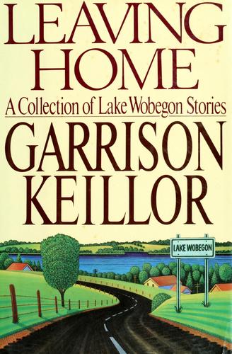 Leaving Home: A Collection Of Lake Wobegon Stories; Limited Edition