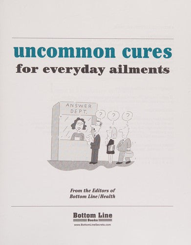 Uncommon Cures For Everyday Ailments