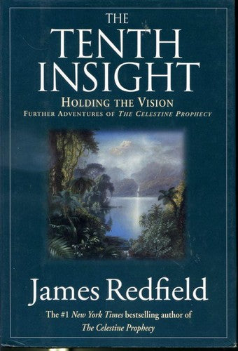 The Tenth Insight:  Holding The Vision