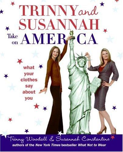 Trinny And Susannah Take On America: What Your Clothes Say About You