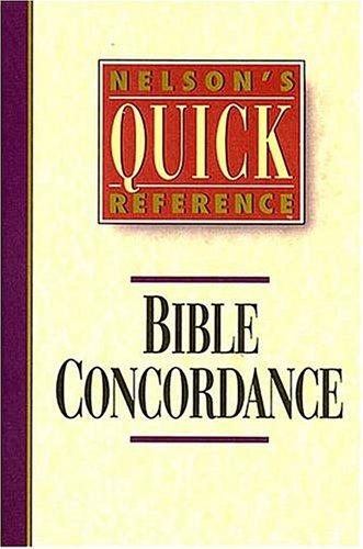 Nelson's Quick Reference Bible Concordance