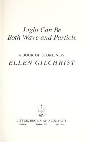 Light Can Be Both Wave And Particle: A Book Of Stories: a book of stories