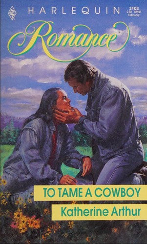 To Tame A Cowboy (Harlequin Romance, No 3103)