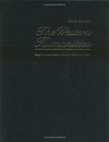 The Western Humanities, Volume 1 Beginnings Through The Renaissance Fifth Edition
