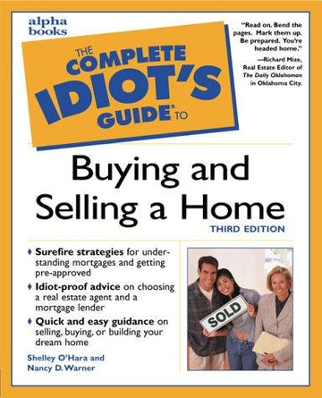 The Complete Idiot's Guide To Buying And Selling A Home (3rd Edition)