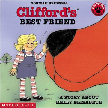 Clifford's Best Friend: A Story About Emily Elizabeth (Clifford): a story about Emily Elizabeth