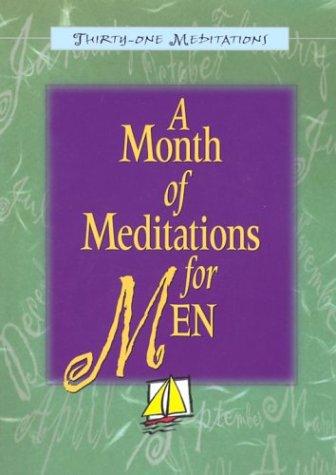 A Month Of Meditations For Men