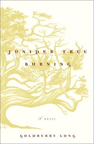 Juniper Tree Burning: A Novel