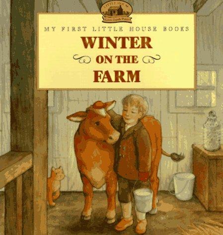 Winter On The Farm (My First Little House)