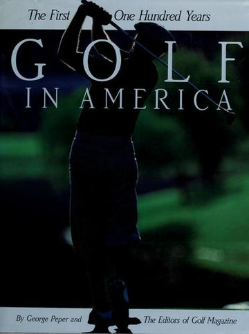 Golf In America (The First One Hundred Years)