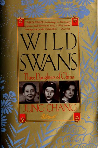 Wild Swans: Three Daughters Of China