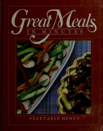 Great Meals In Minutes: Vegetable Menus