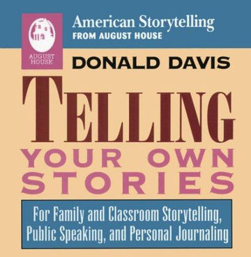 Telling Your Own Stories (American Storytelling)