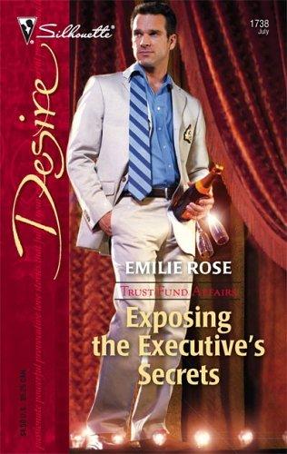 Exposing The Executive's Secrets (Silhouette Desire)