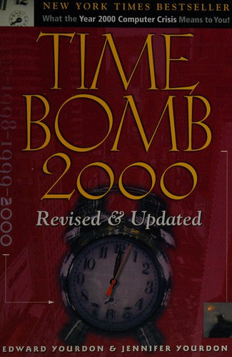 Time Bomb 2000: What The Year 2000 Computer Crisis Means To You! Revised & Updated Edition