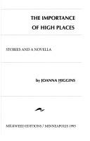 The Importance Of High Places: Stories And A Novella