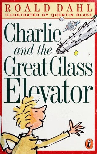 Charlie And The Great Glass Elevator (Puffin Novels)