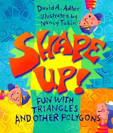 Shape Up!: fun with triangles and other polygons