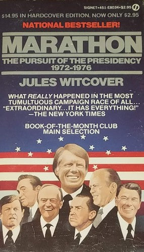 Marathon: The Pursuit Of The Presidency 1972-1976