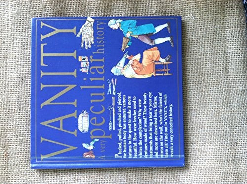Vanity (A Very Peculiar History)