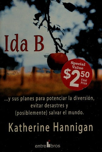 Ida B: ...Y Sus Planes Para Potenciar El Diversion, Evitar Desastres Y (Posiblemente) Salvar Al Mundo / ...And Her Plans To Maximize Fun, Avoid Disasters, An