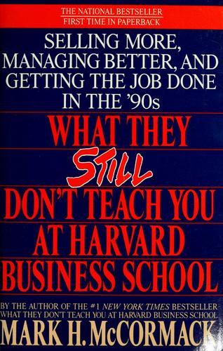 What They Still Don't Teach You At Harvard Business School (without dust jacket)