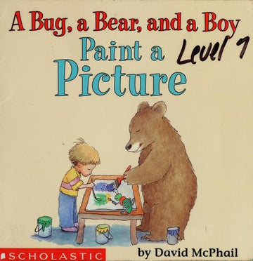 A Bug, A Bear, And A Boy: Paint A Picture