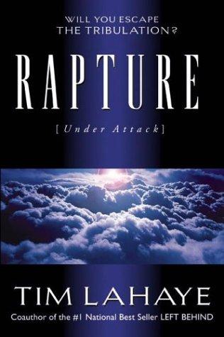 Rapture Under Attack: Will Christians Escape The Tribulation?